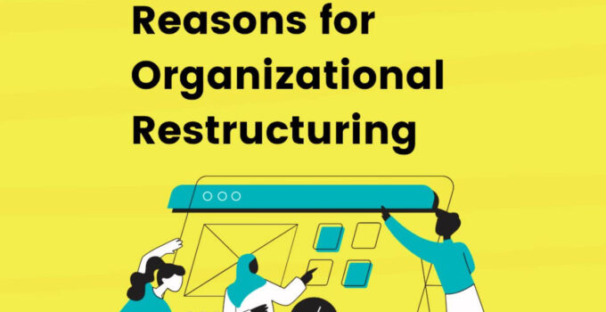 Reasons for Organizational Restructuring